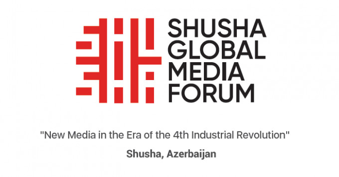 1-ci Şuşa Qlobal Media Forumu keçirilmişdir