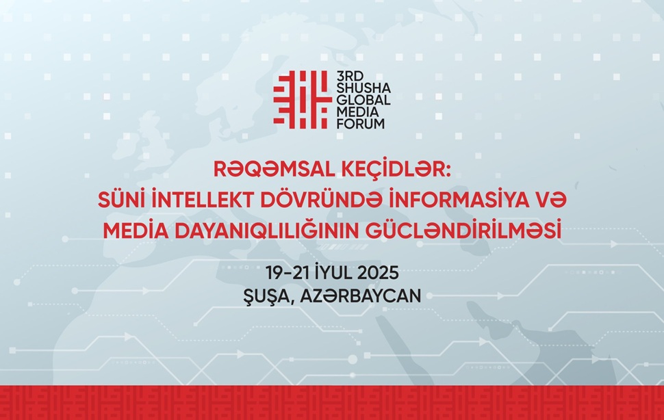 3-cü Qlobal Media Forumu keçirilmişdir