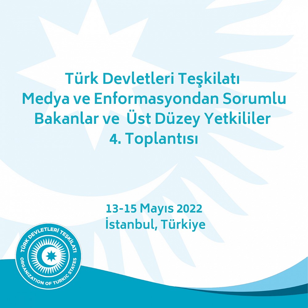 Türk Dövlətləri Təşkilatının (TDT) media və informasiya üzrə məsul nazirlərinin və yüksək vəzifəli rəsmilərinin 4-cü toplantısı keçirilir.